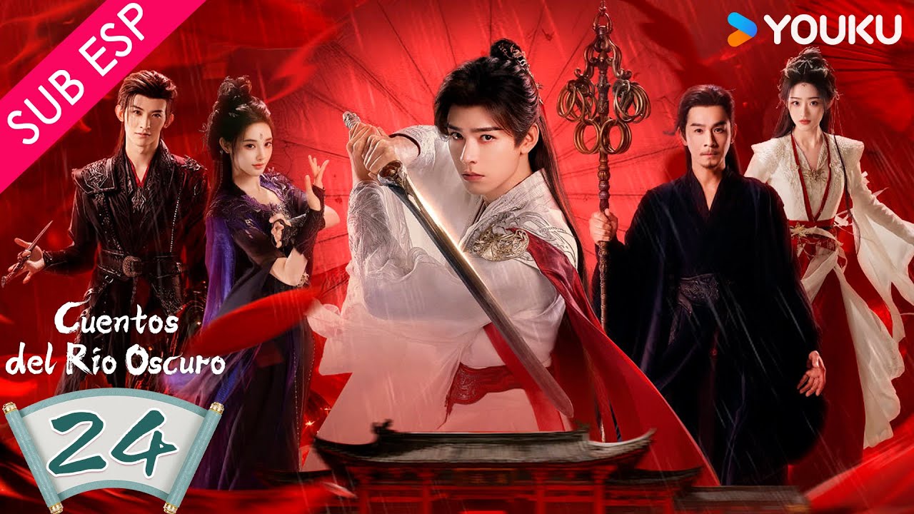 【SUB ESP】 Cuentos del Río Oscuro EP24 | Gong Jun / Peng Xiaoran / Qiao Zhenyu / Chang Huasen | YOUKU