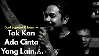 Download lagu Takkan Ada Cinta Yang Lain - Dewa19 By Doni Saputro X Jasmine Akustik Live IBS mp3