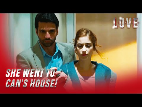 Love - Aşk - When Azra Got Drunk, She Went Home with Can! - Special Section