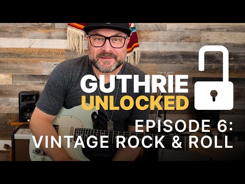 Vintage-Rock'n'Roll-Geheimnisse mit Guthrie Trapp | Guthrie Unlocked | ArtistWorks