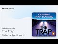 The Trap: The instant bestseller and Sunday… by Catherine Ryan Howard · Audiobook preview