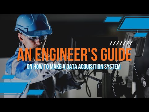 An Engineer’s Guide on How to Make a Data Acquisition System