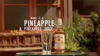 Jim Beam Make it a Jim Beam® Pineapple & Pineapple Juice