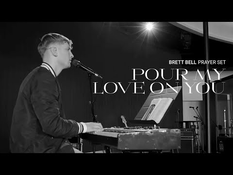 Pour My Love On You - Brett Bell l UPPERROOM Prayer Set
