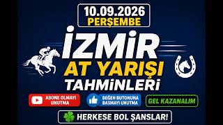 10 Eylül 2026 Perşembe İzmir At Yarışı Tahminleri At Yarışı Yorumları