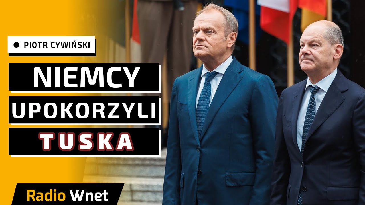 Cywiński: Niemcy pokazały Tuskowi miejsce w szeregu. Nikt już z Polską się nie liczy w Europie