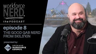 workforceNERD. Episode 8 - The Good Gab Nerd from Skils'Kin