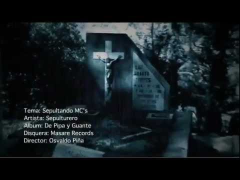 SEPULTURERO - SEPULTANDO MC'S ( VIDEOCLIP )