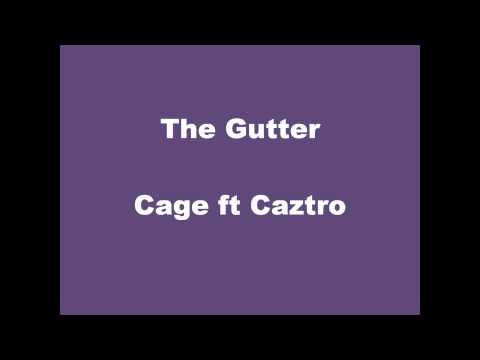 The Gutter - Cage ft Caztro