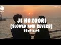 JI HUZOORI [SLOWED AND REVERB] || Ki & ka || @SSeditz9k731 ||