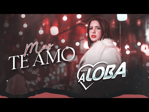 Banda A Loba In Gramado - Mas Te Amo (Clipe Oficial)