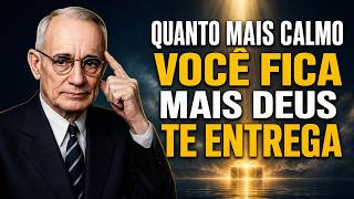 Quando Você se Acalma, Deus Traz Tudo o Que é Seu | Napoleon Hill