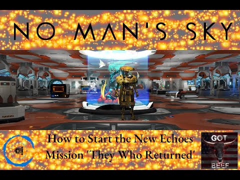 No Man's Sky - How to Start the New Echoes Mission 'They Who Returned'