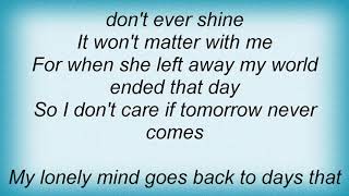 Hank Williams Jr. - I Don&#39;t Care (If Tomorrow Never Comes) Lyrics