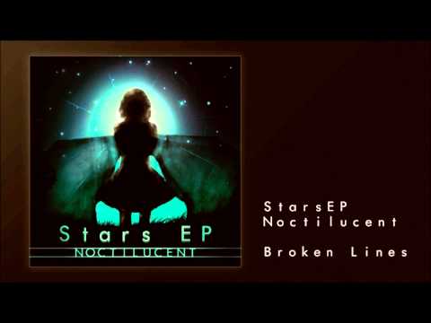 Noctilucent - Broken Lines [StarsEP]