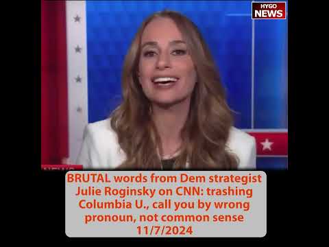 BRUTAL from Dem strategist: Latino as Latinx, trashing Columbia U, wrong pronoun, not common sense