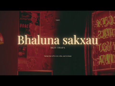 BKEY - BHULAUNA SAKXAU | (OFFICIAL  MUSIC) |