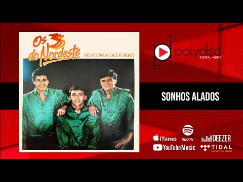 Os 3 do Nordeste - Sonhos Alados