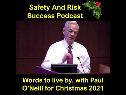 Safety words to live by, with Paul O’Neill | Safety And Risk Success Podcast