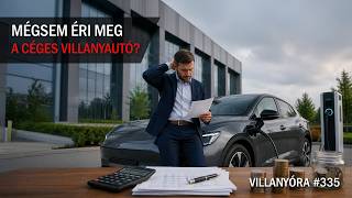 Villanyóra #335 - Mégsem éri meg a céges villanyautó?