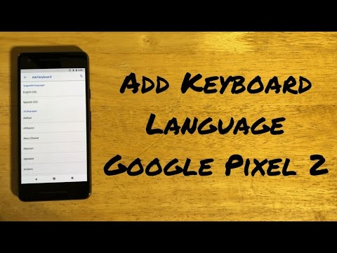 How to change keyboard language Google Pixel 2