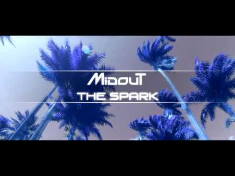 MIDOUT - The Spark