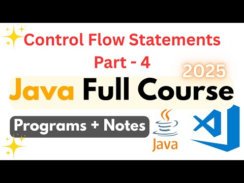 Java Full Course For Beginners Control Flow Statements In Java Part 4 Java Programming