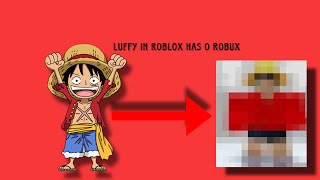 Luffy in Roblox has 0 robux💰| credit:wicaplay us
