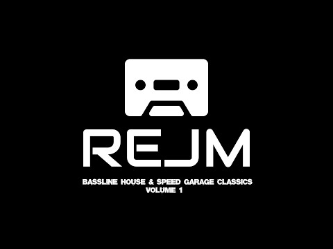 REJM BASSLINE HOUSE & SPEED GARAGE CLASSICS VOLUME 1