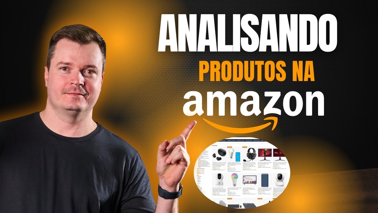 Produtos Lucrativos para vender na Amazon - Entenda como Analiso Produtos p/ Amazon e Mercado Livre