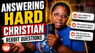 Answering Hard Christian Reddit Questions
