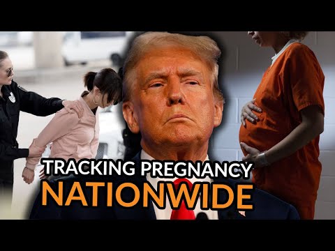 TRUMP’S INSANE PREGNANCY TRACKING PLAN - Decoding Project 2025