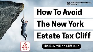 How to Avoid the New York Estate Tax Cliff