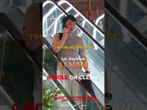 Lei Jiayin as Li Nan in SCARE OUT. Is he a mole or clean?