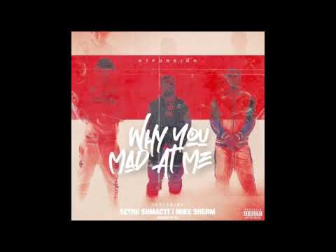 KT Foreign x Mike Sherm x Sethii Shmactt - Why You Mad At Me (Audio)