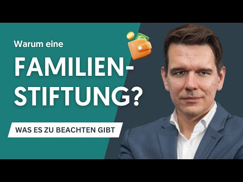 Familienstiftung: Steuerberater-Tipps zu Steuervorteilen und Schenkungsteuer