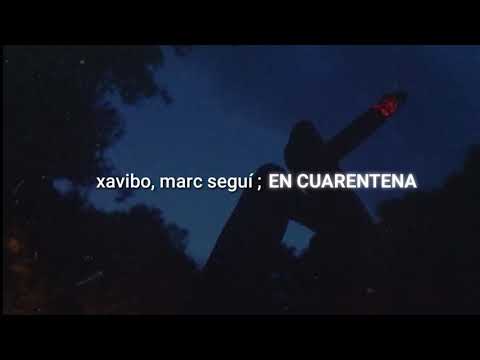 Xavibo, Marc Seguí - En cuarentena || LETRA