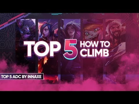 Top 5 ADC to climb the soloQ ladder by Innaxe