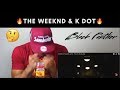The Weeknd, Kendrick Lamar- Pray For Me (REACTION!!!)