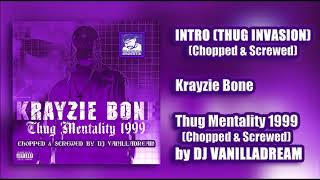 Krayzie Bone - Intro (Thug Invasion) (Chopped &amp; Screwed) by DJ Vanilladream