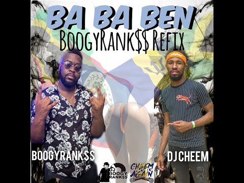 DJ CHEEM X DJ BOOGYRANK$$ - BA BA BEN (BoogyRank$$ Refix) #bababenchallenge