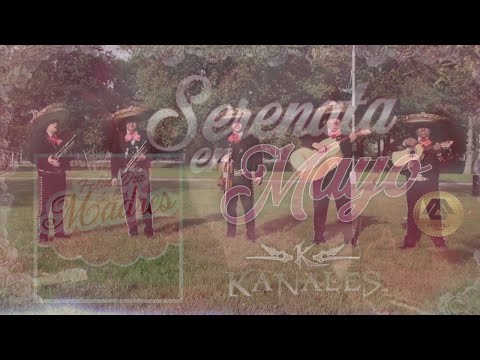 Serenata En Mayo - Kanales (FELIZ DIA DE LAS MADRES 2017)