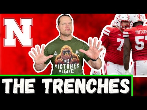 Let's Talk About NEBRASKA'S TRENCHES