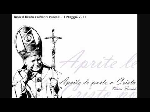 Aprite le porte a Cristo - Marco Frisina - Inno al Beato Giovanni Paolo II.flv