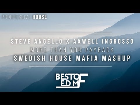 Steve Angello X Dimitri Vangelis & Wymann X Axwell Ingrosso - More Than You Payback [SHM Mashup]