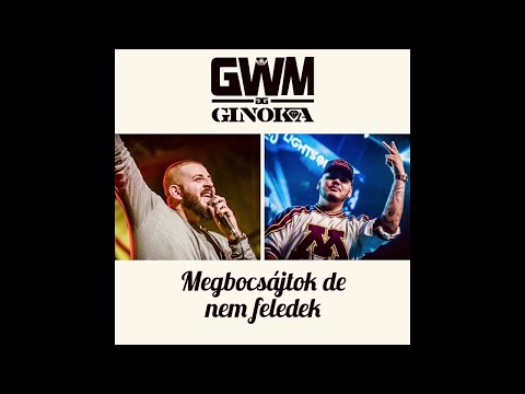 G.w.M x Ginoka - MEGBOCSÁTOK DE NEM FELEDEK /Official Videoclip/
