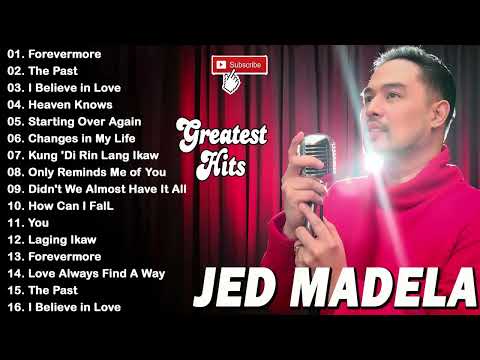 Best Songs Of Jed Madela Nonstop Songs  - Best OPM Tagalog Love Songs Playlist 2