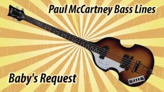 Paul McCartney Bass Lines - Baby&#39;s Request