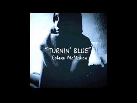 "Turnin' Blue" by Coleen McMahon