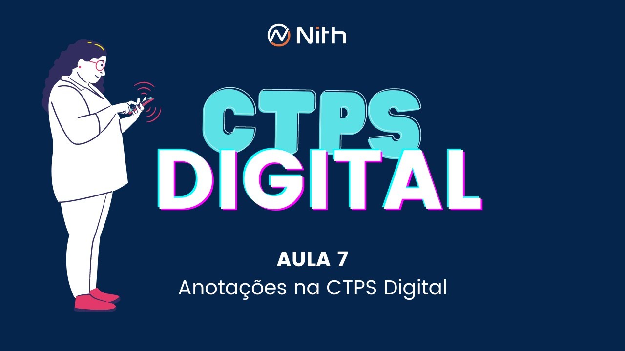 Curso de CTPS DIGITAL - Aula 7 - Anotações na CTPS Digital | Nith Treinamentos